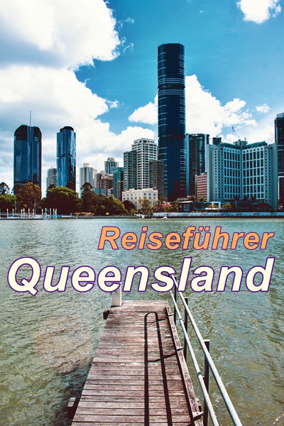 Australien Reiseführer - Queensland Australien Reiseführer - Queensland