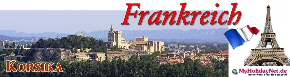 Reiseziel Frankreich - Korsika Reiseziel Frankreich - Korsika